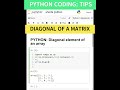 PYTHON NUMPY ARRAY| MATRIX IN PYTHON| DIAGONAL ELEMENT OF MATRIX| #youtubeshorts #viral #python