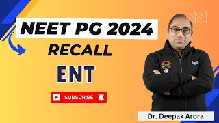 NEET PG Recall 2024 | ENT || Dr. Deepak Arora