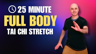 25 min Tai Chi Full Body Stretch for FLEXIBILITY