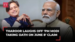 NDA 3.0: 'I said exit polls were wrong' Tharoor laughs off 'PM Modi   taking oath on June 8' claim