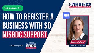 NJ Thrives #106: How to Register a Business with $0 NJSBDC Support | Session #5