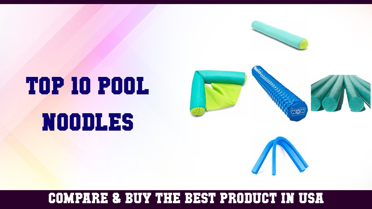 Top 10 Pool Noodles To Buy In USA 2021 | Price & Review - YouTube