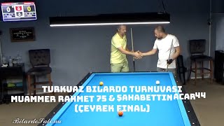 Turkuaz Bilardo Turnuvası (Muammer Rahmet 75 \u0026 Şahabettin Acar 44)