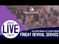 Friday July 1st, 2022 I  REVIVAL NIGHT - PRAYER, PRAISE & THANKSGIVING!!!