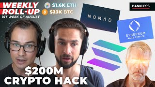 Solana Wallet Hack | Nomad Bridge Hack | Ethereum PoW Chain | DeFi Tokens | Coinbase ETH Staking