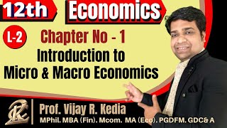 12th Economics Chapter No. 1 - Introduction of Micro & Macro Economics Lecture No. 2