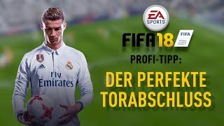 FIFA 18 Profi-Tipp: So geht der perfekte Torabschluss