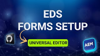 AEM Forms EDS Project Setup Universal Editor | Edge Delivery Services Tutorial | EDS Forms