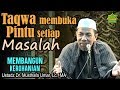 TAQWA PINTU KELUAR SETIAP MASALAH | Ustadz Dr. Musthafa Umar, Lc. MA | 22 April 2019