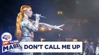 Mabel - Don't Call Me Up | Live At Capital Up Close | Capital