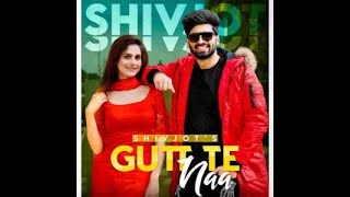 Gutt Te Naa ( Lyrics ) Shivjot The Boss | New Punjabi Song  2021 | White Hill Music