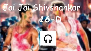 Jai Jai Shivshankar Song | War | 16-D