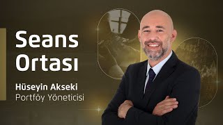 Seans Ortası | Hareketli Hisseler | Ahlatcı Yatırım