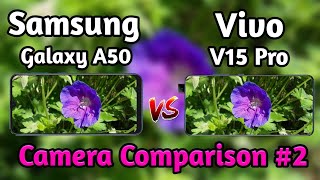 Samsung Galaxy A50 VS Vivo V15 Pro Camera Test Comparison|Galaxy A50 Review|Vivo V15 Pro Overview|