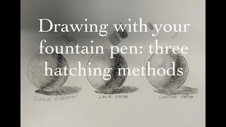 Three pen and ink hatching methods