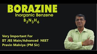 Borazine  ( Inorganic Benzene ) | p Block | Pravin Malviya (PM Sir)