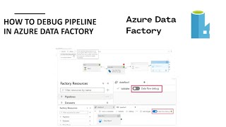 How to Debug Pipeline and Activity in Azure Data Factory