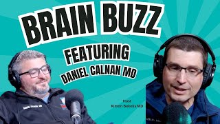 Brain Buzz - Neurointerventional expansion: Featuring Dr. Dan Calnan  (Episode 13)