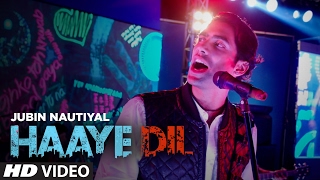 Jubin Nautiyal : Haaye Dil (Full Song) | T-Series