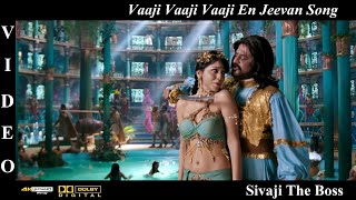 Vaaji Vaaji Vaaji En Jeevan - Sivaji Tamil Movie Video Song 4K UHD Bluray & Dolby Digital Sound 5.1