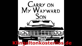 Klingeltöne kostenlos Carry On My Wayward Son | Klingeltöne 2021