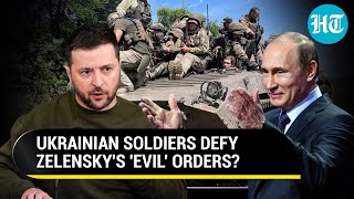 'Ready To Surrender But Won't...': Ukrainian Troops 'Disobey' Zelensky Amid Russian Blitz