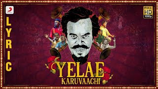 Yelae Karuvaachi Lyric Video - Anthony Daasan | Latest Tamil Hits | Anthony Daasan Tamil Songs