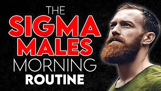 The Sigma Male's Morning Routine