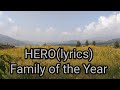 #Hero(lyrics) // Family of the Year