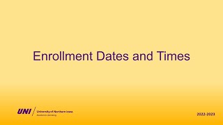 Enrollment Dates and Times