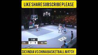 INDIA VS CHINA INTERNATIONAL BASKETBALL MATCH 3X3 BEST BASKET INDIAN PLAYER #shorts #viral #basket