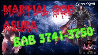 Novel Martial God Asura Bab 3741 3750