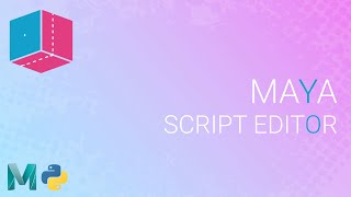#2 Maya Script Editor