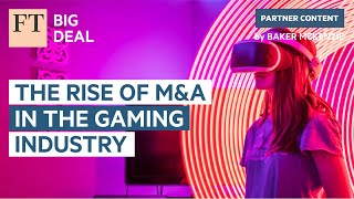 The rise of M&A in the gaming industry | FT Big Deal