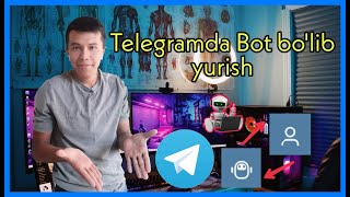 Telegramda bot bo'lib yurish | Telegramga bot bo'lib kirish