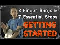 How To Play 2 Finger Thumb Lead Banjo in 7 Essential Steps: GETTING STARTED