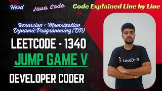 Jump Game V | LeetCode 1340 | 2 Approaches | Recursion + Memoization | DP | Java | Developer Coder