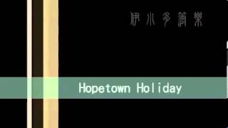 Hopetown Holiday希望之城假期