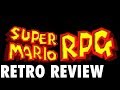 Super Mario RPG - Retro Review