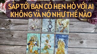 Chọn 1 tụ bài Tarot - Sắp tới bạn có hẹn hò với ai không và nó như thế nào - Alo Andy