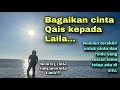 Sebuah monolog Cinta; Bagaikan cinta Qais kepada Laila