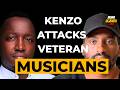 Kenzo Vs Veteran Musicians | Claims They Are Not Rich