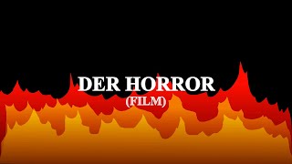 Der Horror(-Film)