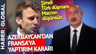 Macron'un Başı Çok Ağrıyacak! Azerbaycan Parlamentosu'ndan Fransa'ya Misilleme!