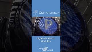 The new La Semaforica hightech Matrix modules close up