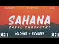 sahana saral slowed reverb sivaji the boss ar rahman rajinikanth chi bass records