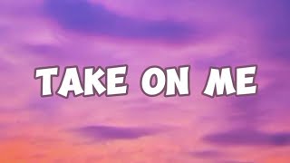 Take On Me || A-ha (Lyrics)