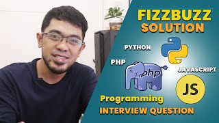 PYTHON JAVASCRIPT AND PHP: How to solve the FIZZBUZZ programming interview question?