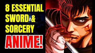 8 Best Swords And Sorcery Anime That Are Exceptionally Good!