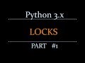 Python Tutorials- Threading Beginners Tutorials - Locks - part 5